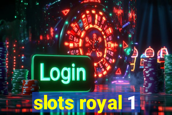 slots royal 1